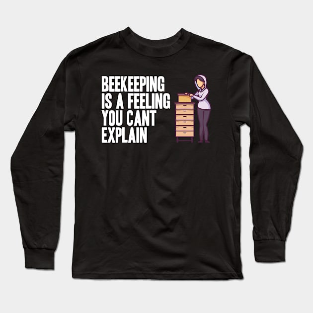 Beekeeping is a feeling you cant explain Long Sleeve T-Shirt by skaterly